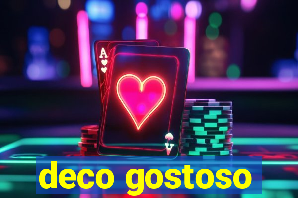 deco gostoso